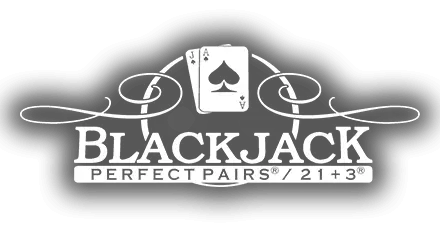 Blackjack with Perfect Pairs & 21 + 3 Blackjack with Perfect Pairs & 21 + 3