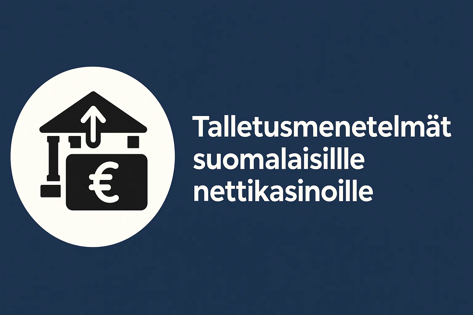 Talletusmenetelmät suomalaisille nettikasinoille