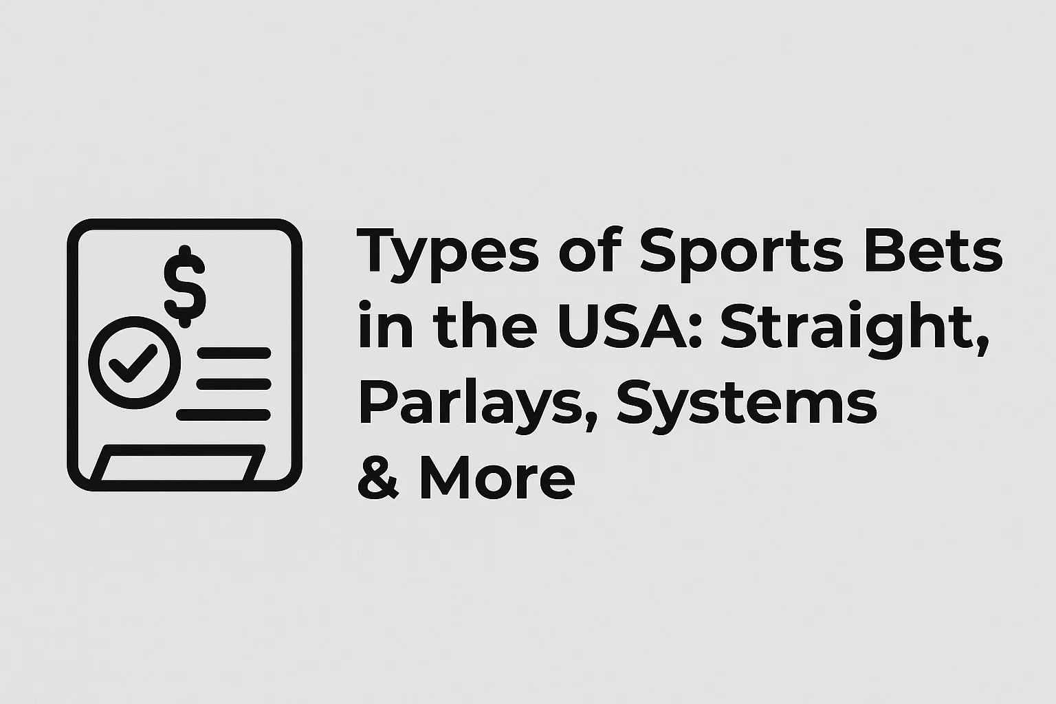 Types of Sports Bets in the USA: Straight, Parlays, Systems & More